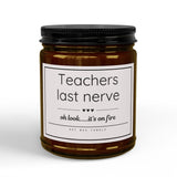 Teachers Last Nerve candle | Scented Soy Candle with Black Lid