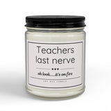 Teachers Last Nerve candle | Scented Soy Candle with Black Lid