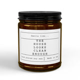 The House Looks Clean Enough Soy Candle, Amber Jar Candle | 4oz 9oz