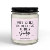 Smells Like You're Going To Be A Grandma Personalized Candle | Soy Candle, 4oz 9oz