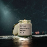 You're an Awesome Mom Keep That Sh*t Up  Soy Candle