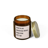 You're an Awesome Mom Keep That Sh*t Up  Soy Candle