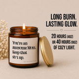 You're an Awesome Mom Keep That Sh*t Up  Soy Candle