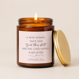 A Wise Woman Once Said "fuck this shit" Candle | Coconut Apricot Wax Jar