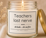 Teacher Candle — Scented Candle (4oz & 9oz) — “Teachers Last Nerve” Gift