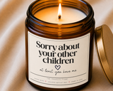 Funny Mother's Day Candle Gift for Mom Sorry About Your Other Children Gift from Daughter Birthday Gift for Parents Fathers Day Gift