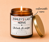 Personalized Last Nerve, Gifts for Dad, Mom Gift, Personalized Candle, Funny Candle, Personalized Gift, Personalized Teacher Gift,