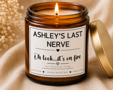 Personalized Last Nerve, Gifts for Dad, Mom Gift, Personalized Candle, Funny Candle, Personalized Gift, Personalized Teacher Gift,