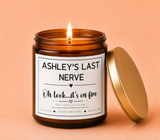 Personalized Last Nerve, Gifts for Dad, Mom Gift, Personalized Candle, Funny Candle, Personalized Gift, Personalized Teacher Gift,