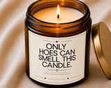 Only Hoes Can Smell This Candle, Funny Candles, Joke Gifts For Her, Gift For Bestie, Best Friend Sarcastic Gag Gift, Girlfriends Gf Gifted
