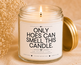 Only Hoes Can Smell This Candle, Funny Candles, Joke Gifts For Her, Gift For Bestie, Best Friend Sarcastic Gag Gift, Girlfriends Gf Gifted