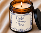 My Last Burning Nerve Scented Soy Candle