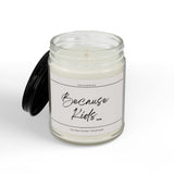 Because Kids Candle | Soy Candle Jar with Black Lid, 4oz or 9oz