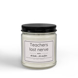 Teachers Last Nerve candle | Scented Soy Candle with Black Lid
