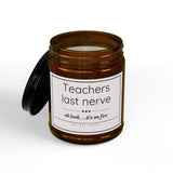 Teachers Last Nerve candle | Scented Soy Candle with Black Lid