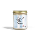 Love You Mom candle | Coconut Apricot scented candle