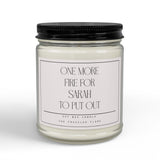Personalized Funny Candle Gift | One More Fire to Put Out Candle | Custom Name Candle | Gift for Moms, Coworkers, Friends | Humor Candle