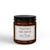 Teachers Last Nerve candle | Scented Soy Candle with Black Lid