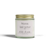 Moms Last Nerve Candle -Funny Mothers Day Gift
