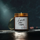 Love You Mom candle | Coconut Apricot scented candle