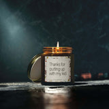 Teacher Appreciation Gift -Thanks for Putting Up With My Kid Candle