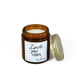 Love You Mom candle | Coconut Apricot scented candle